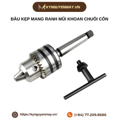 Đầu kẹp mang ranh mũi khoan chuôi côn
