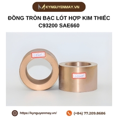 Đồng tròn bạc lót hợp kim thiếc C93200 SAE660