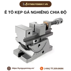 Ê tô kẹp gá nghiêng chia độ