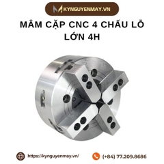 Mâm cặp CNC 4 chấu lỗ lớn 4H