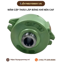 Mâm cặp tháo lắp bằng khí nén CAF