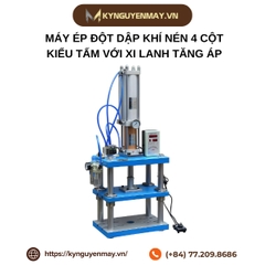 Máy ép đột dập khí nén 4 cột kiểu tấm với xi lanh tăng áp