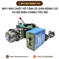 Máy mài chốt vô tâm có gắn động cơ và bộ điều chỉnh tốc độ