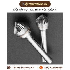 Mũi mài hợp kim hình nón kiểu K
