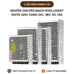 Nguồn chuyển mạch RTELLIGENT RUITE 220V sang 24V, 48V, DC 10A