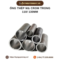 Ống thép mạ crom trong (Ống xi lanh thủy lực) 110/ 130mm