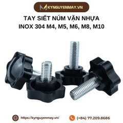 Tay siết núm vặn nhựa inox 304 M4, M5, M6, M8, M10
