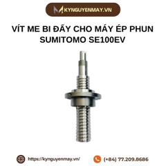 Vít me bi đẩy cho máy ép phun Sumitomo SE100EV