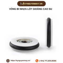 Vòng bi nhựa lót gioăng cao su