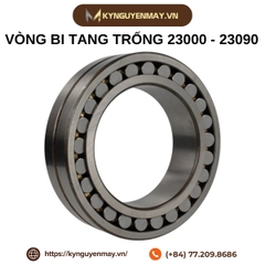 Vòng bi tang trống 23000 – 23090 | 23022 CA/W33C3, 23030 CA/W33C3, 23032 CA/W33C3