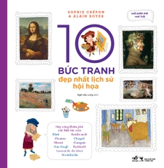 NHÀ KHÁM PHÁ NHỎ TUỔI: 10 BỨC TRANH ĐẸP NHẤT LỊCH SỬ HỘI HỌA