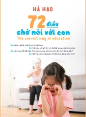 72 ĐIỀU CHỚ NÓI VỚI CON