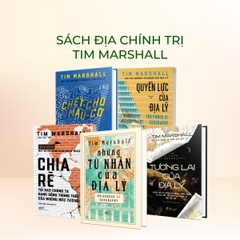 Combo 5 Cuốn Tim Marshall – Toàn Cảnh Địa Chính Trị Và Quyền Lực Thế Giới