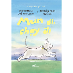 MUN ƠI, CHẠY ĐI