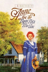 ANNE TÓC ĐỎ VÀ NGÔI NHÀ MƠ ƯỚC (ANNE TÓC ĐỎ 5)