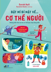 BẬT MÍ BÍ MẬT VỀ… CƠ THỂ NGƯỜI