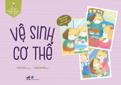 BÉ YÊU NGOAN NGOÃN GIỎI GIANG - VỆ SINH CƠ THỂ