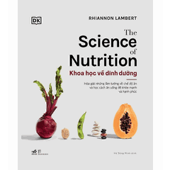 [FLASH SALE 50%] KHOA HỌC VỀ DINH DƯỠNG - The Science of Nutrition