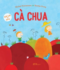 BIẾT TUỐT VỀ ĐỒ ĂN - CÀ CHUA