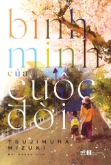 BÌNH MINH CỦA CUỘC ĐỜI