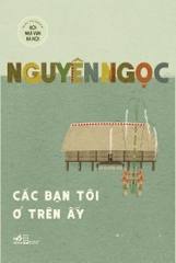 CÁC BẠN TÔI Ở TRÊN ẤY