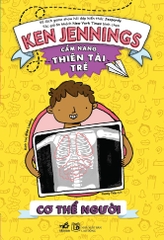 CẨM NANG THIÊN TÀI TRẺ - CƠ THỂ NGƯỜI