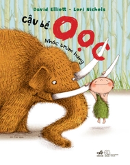 CẬU BÉ OỌC - NHÓC TRÙM HANG