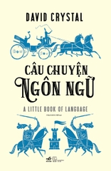 CÂU CHUYỆN NGÔN NGỮ