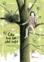 CÂU TRẢ LỜI CHỈ MỘT