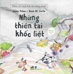CHĂM SÓC HÀNH TINH CỦA CHÚNG MÌNH - NHỮNG THIÊN TAI KHỐC LIỆT