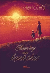 CHẠM TAY VÀO HẠNH PHÚC