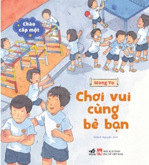 BỘ CHÀO CẤP MỘT - CHƠI VUI CÙNG BÈ BẠN