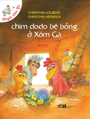 CHUYỆN XÓM GÀ - CHIM DODO BÉ BỎNG Ở XÓM GÀ