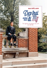 ĐẸP TRAI KHÔNG NGẠI ĐI MỸ