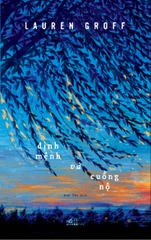 ĐỊNH MỆNH VÀ CUỒNG NỘ