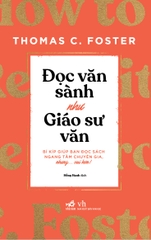 ĐỌC VĂN SÀNH NHƯ GIÁO SƯ VĂN