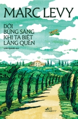 ĐỜI BỪNG SÁNG KHI TA BIẾT LÃNG QUÊN