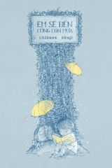 EM SẼ ĐẾN CÙNG CƠN MƯA