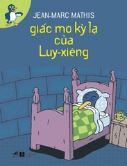 GIẤC MƠ KỲ LẠ CỦA LUY-XIÊNG