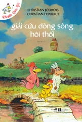 CHUYỆN XÓM GÀ – GIẢI CỨU DÒNG SÔNG HÔI THỐI