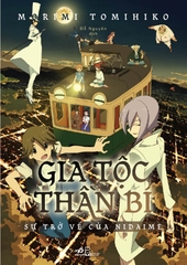 GIA TỘC THẦN BÍ 2 - SỰ TRỞ VỀ CỦA NADAIME