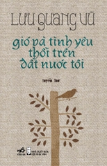 GIÓ VÀ TÌNH YÊU THỔI TRÊN ĐẤT NƯỚC TÔI