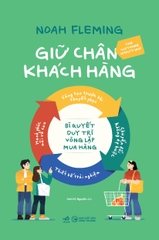 GIỮ CHÂN KHÁCH HÀNG - BÍ QUYẾT DUY TRÌ VÒNG LẶP MUA HÀNG
