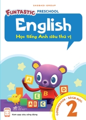 HỌC TIẾNG ANH SIÊU THÚ VỊ - SÁCH HỌC TẬP 2