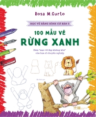 HỌC VẼ BẰNG HÌNH CƠ BẢN 5 - 100 MẪU VẼ RỪNG XANH