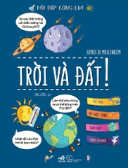 HỎI ĐÁP CÙNG EM - TRỜI VÀ ĐẤT