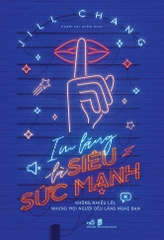 IM LẶNG LÀ SIÊU SỨC MẠNH