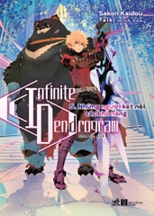 INFINITE DENDROGRAM (TẬP 5) - NHỮNG NGƯỜI KẾT NỐI CÁC KHẢ NĂNG