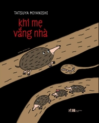 KHI MẸ VẮNG NHÀ