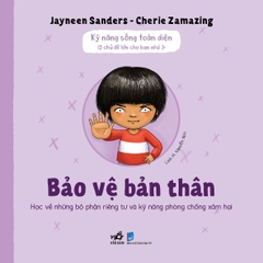 Kỹ năng sống toàn diện: Bảo vệ bản thân
